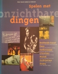 Spelen met onzichtbare dingen - Patricia F. Wessels